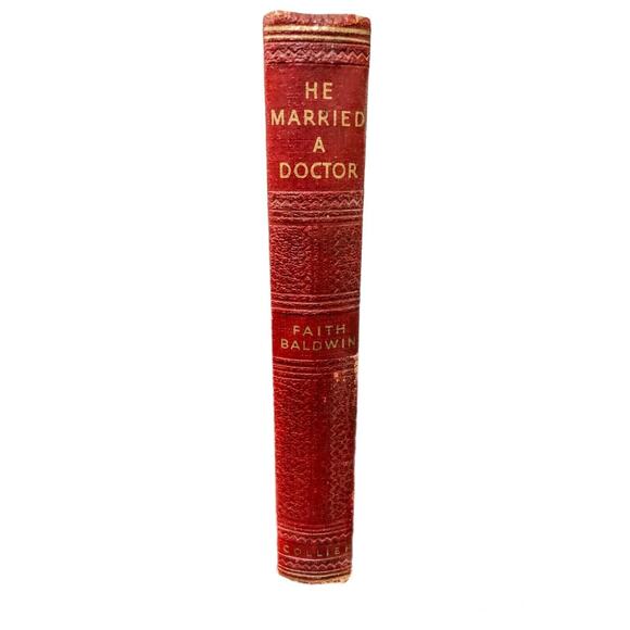 He Married A Doctor By Faith Baldwin P. F. Collier & Son Corp Pub. 1943-1944 - Picture 1 of 5
